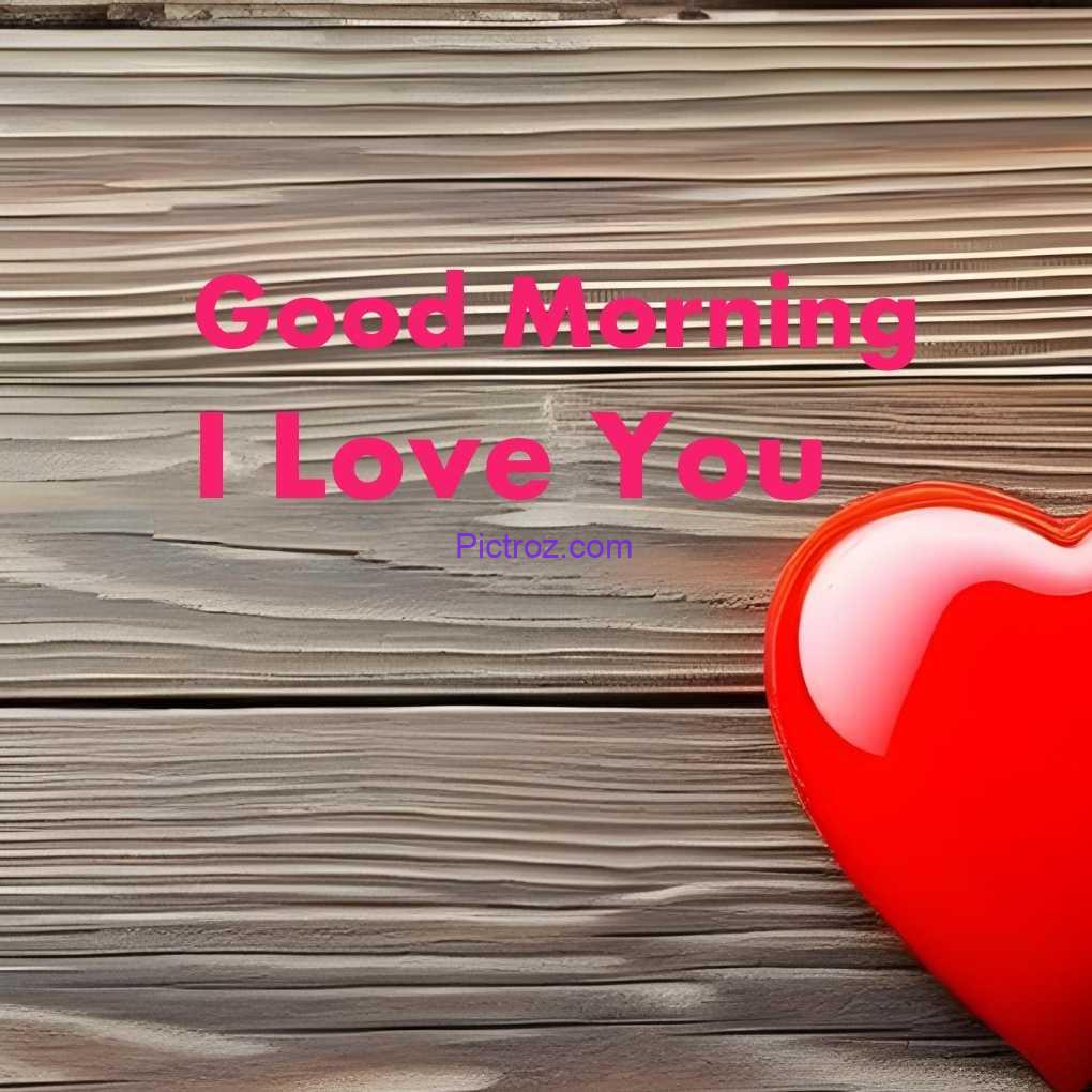 53 8 good morning i love you images