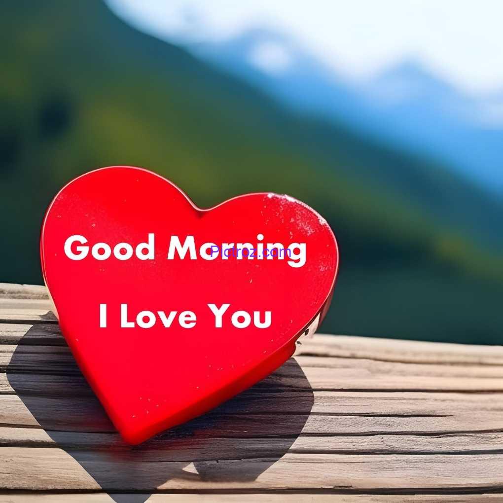 56 7 good morning i love you images